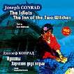  . .   . Conrad J. The Idiots. The Inn of the Two Witches.     