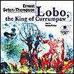 -.  ,  . . Seton-Thompson E. Lobo, the King of Currumpaw. Stories.   
