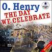 .. ,   . . O.Henry. The Day We Celebrate. Stories.   