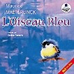  .  . Maeterlinck M. L`Oiseau Bleu.   .