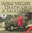  .  . Miller A. Death of a Salesman: Certain Private Conversations in Two Acts and a Requiem.   